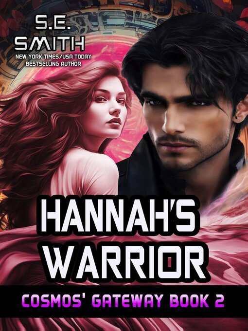 Title details for Hannah's Warrior by S.E. Smith - Available